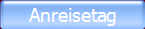 Anreisetag