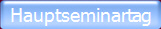 Hauptseminartag