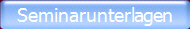 Seminarunterlagen
